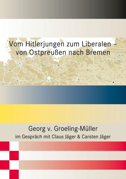 Produktbild: Vom Hitlerjungen zum Liberalen - von Ostpreu&szlig;en nach Bremen
