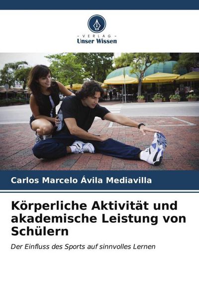 Produktbild: K&ouml;rperliche Aktivit&auml;t und akademische Leistung von Sch&uuml;lern