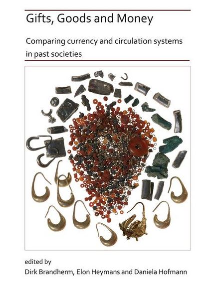 Produktbild: Gifts, Goods and Money: Comparing currency and circulation systems in past societies