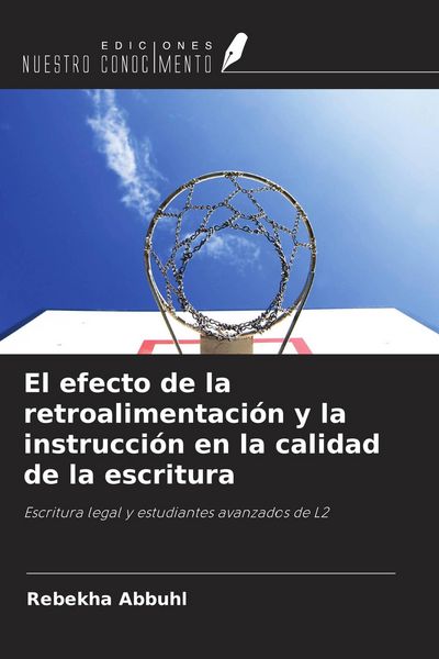 Produktbild: El efecto de la retroalimentaci&oacute;n y la instrucci&oacute;n en la calidad de la escritura