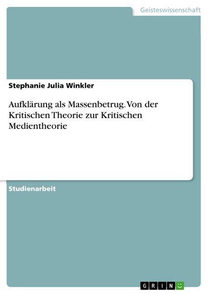 Produktbild: Aufkl&auml;rung als Massenbetrug. Von der Kritischen Theorie zur Kritischen Medientheorie