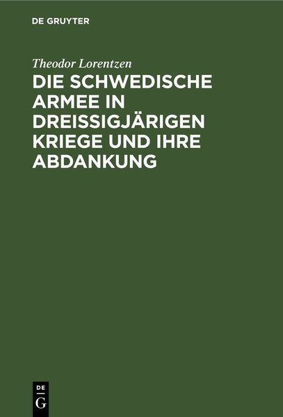 Produktbild: Die Schwedische Armee in Dreissigj&auml;rigen Kriege und ihre Abdankung
