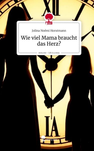 Produktbild: Wie viel Mama braucht das Herz?. Life is a Story - story.one