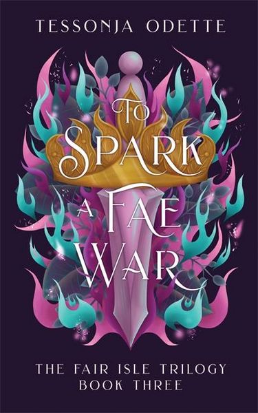 To Spark a Fae War, Taschenbuch von Tessonja Odette, Bonnier Books UK, 978-1-80617-023-4