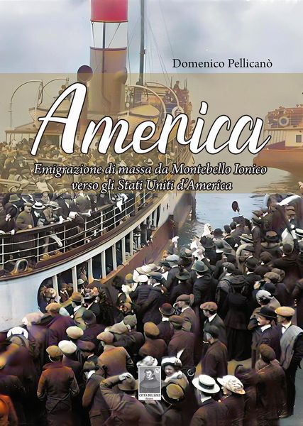 Produktbild: America. Emigrazione di massa da Montebello Ionico verso gli Stati Uniti d'America