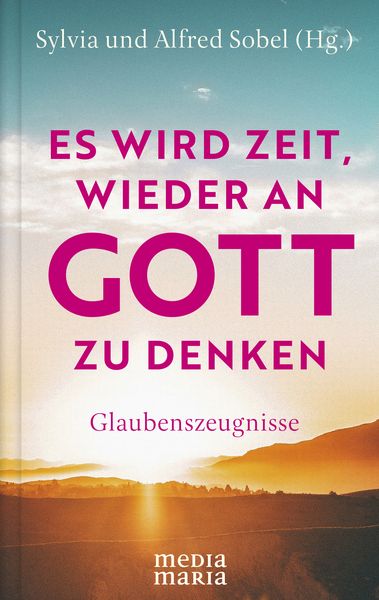 Produktbild: Es wird Zeit, wieder an Gott zu denken