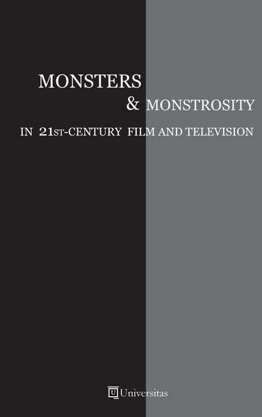Produktbild: Monsters and Monstrosity in 21st-Century Film and Television