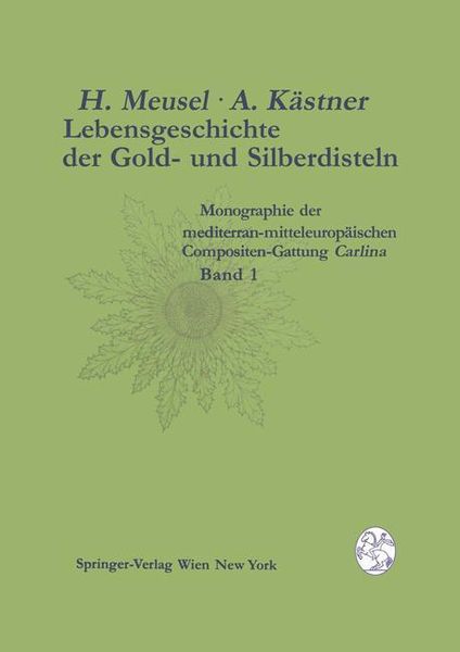 Produktbild: Lebensgeschichte der Gold- und Silberdisteln Monographie der mediterran-mitteleurop&auml;ischen Compositen-Gattung Carlina