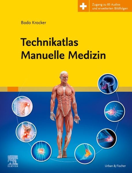 Technikatlas Manuelle Medizin, Gebundene Ausgabe von Bodo Krocker, Urban & Fischer in Elsevier, 978-3-437-55122-2