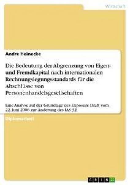 Die Bedeutung der Abgrenzung von Eigen- und Fremdkapital nach internationalen Rechnungslegungsstandards für die Abschlüsse von