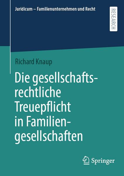 Produktbild: Die gesellschaftsrechtliche Treuepflicht in Familiengesellschaften