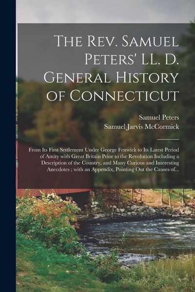 Produktbild: The Rev. Samuel Peters' LL. D. General History of Connecticut