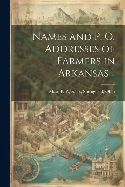 Produktbild: Names and p. o. Addresses of Farmers in Arkansas ..