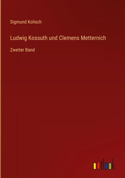 Produktbild: Ludwig Kossuth und Clemens Metternich