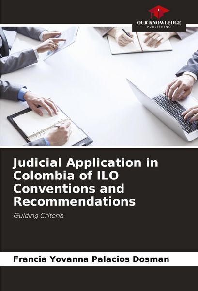 Produktbild: Judicial Application in Colombia of ILO Conventions and Recommendations
