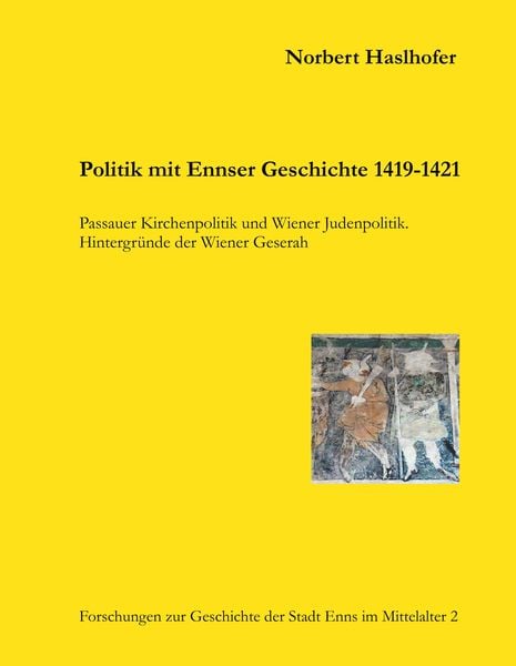 Produktbild: Politik mit Ennser Geschichte 1419-1421
