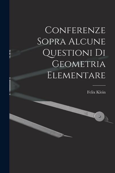 Produktbild: Conferenze Sopra Alcune Questioni Di Geometria Elementare