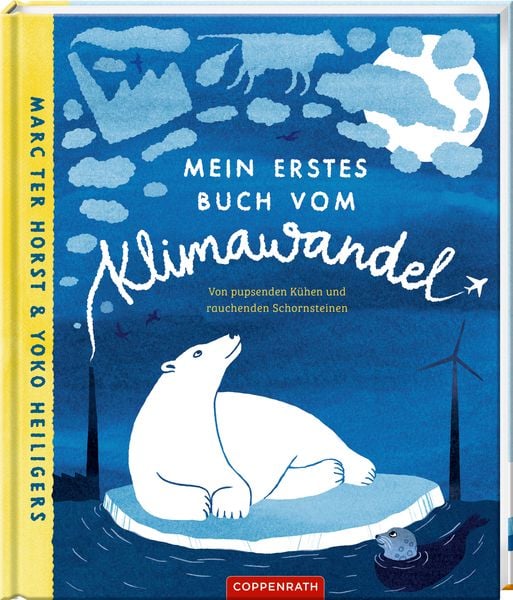 Mein erstes Buch vom Klimawandel, Gebundene Ausgabe von Marc ter Horst, Coppenrath Verlag GmbH & Co. KG, 9783649649113