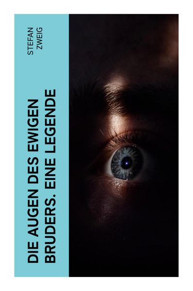 Produktbild: Die Augen des ewigen Bruders. Eine Legende