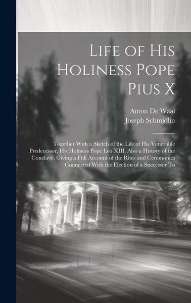 Produktbild: Life of His Holiness Pope Pius X