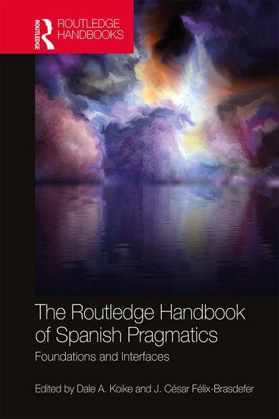 Produktbild: The Routledge Handbook of Spanish Pragmatics