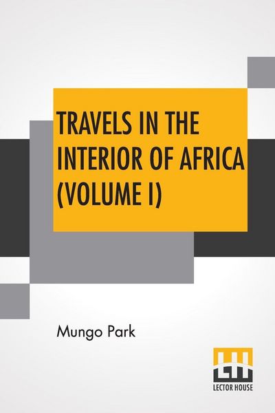 Produktbild: Travels In The Interior Of Africa (Volume I)