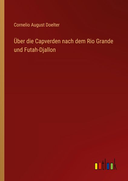 Produktbild: &Uuml;ber die Capverden nach dem Rio Grande und Futah-Djallon