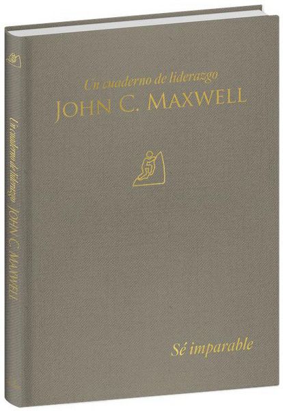 Produktbild: S&eacute; Imparable: Un Cuaderno de Liderazgo -J. C. Maxwell / Unstoppable You: A Leadership Journal