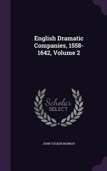 Produktbild: English Dramatic Companies, 1558-1642, Volume 2