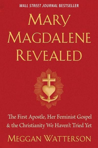 Mary Magdalene Revealed, Taschenbuch von Meggan Watterson, Hay House, 978-1-4019-5428-4