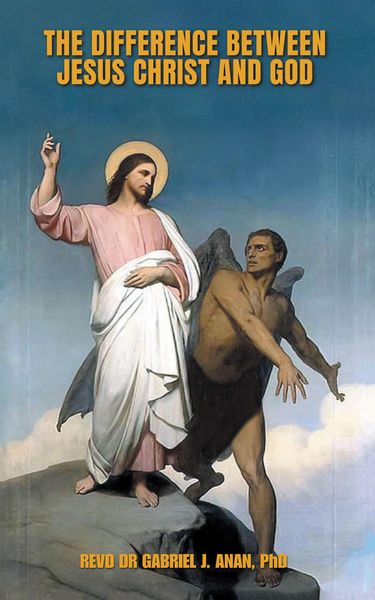 Produktbild: The Difference Between Jesus Christ and God