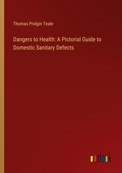 Produktbild: Dangers to Health: A Pictorial Guide to Domestic Sanitary Defects