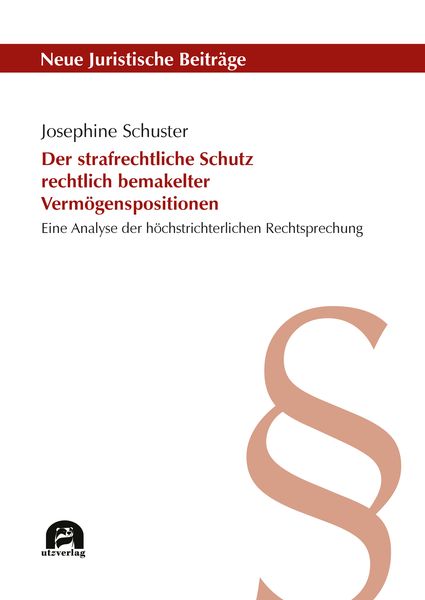 Produktbild: Der strafrechtliche Schutz rechtlich bemakelter Verm&ouml;genspositionen