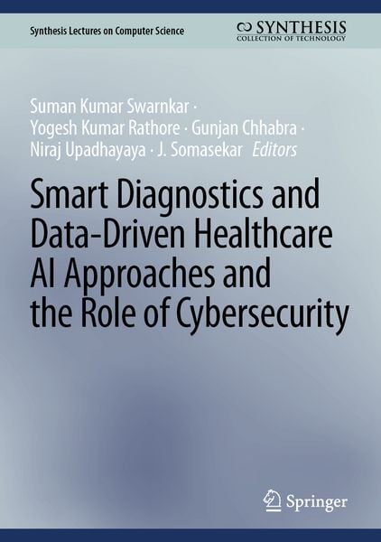 Produktbild: Smart Diagnostics and Data-Driven Healthcare AI Approaches and the Role of Cybersecurity