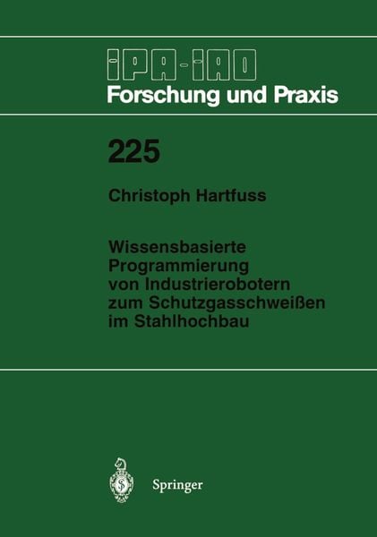 Produktbild: Wissensbasierte Programmierung von Industrierobotern zum Schutzgasschwei&szlig;en im Stahlhochbau