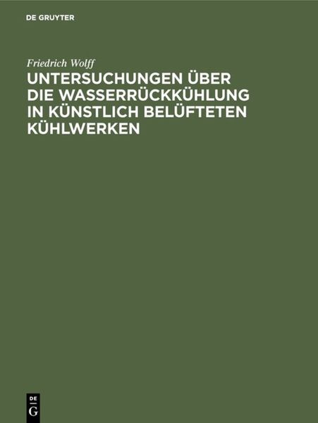 Produktbild: Untersuchungen &uuml;ber die Wasserr&uuml;ckk&uuml;hlung in k&uuml;nstlich bel&uuml;fteten K&uuml;hlwerken