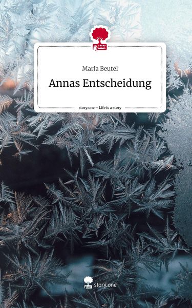 Produktbild: Annas Entscheidung. Life is a Story - story.one