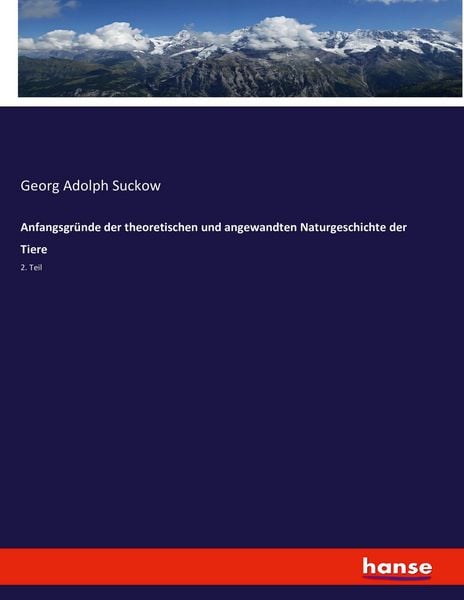 Produktbild: Anfangsgr&uuml;nde der theoretischen und angewandten Naturgeschichte der Tiere