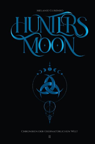 Produktbild: Chroniken der &Uuml;bernat&uuml;rlichen Welt / Hunter's Moon