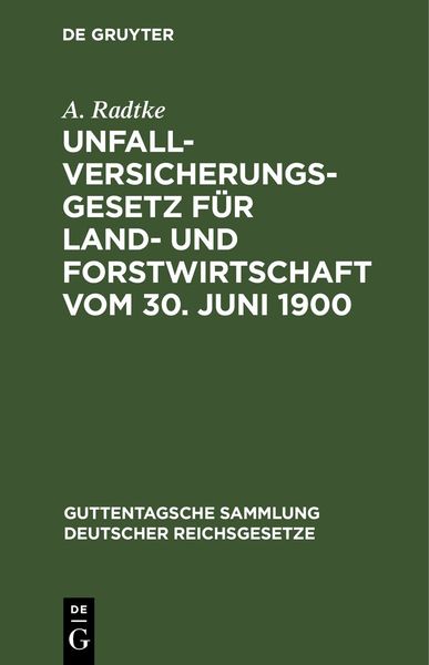 Produktbild: Unfallversicherungsgesetz f&uuml;r Land- und Forstwirtschaft vom 30. Juni 1900