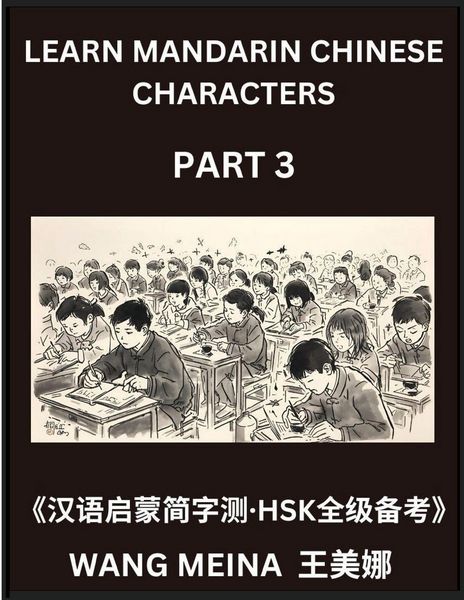 Produktbild: Learn Mandarin Chinese Characters (Part 3)- Chinese Reading Made Simple, Mind Games & Tests for Kids and HSK Learners