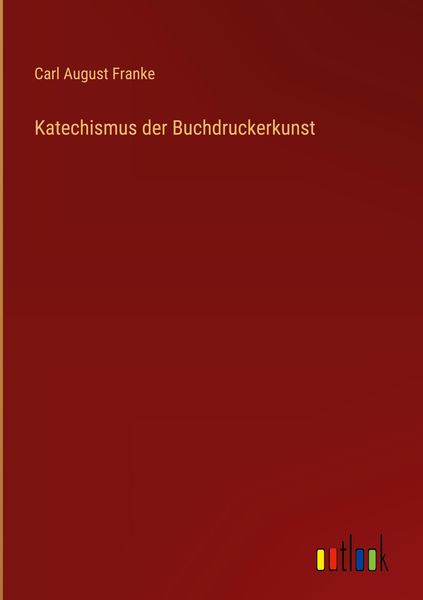 Produktbild: Katechismus der Buchdruckerkunst