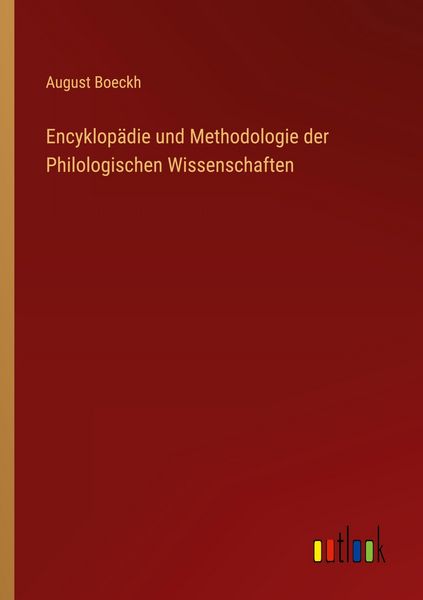 Produktbild: Encyklop&auml;die und Methodologie der Philologischen Wissenschaften