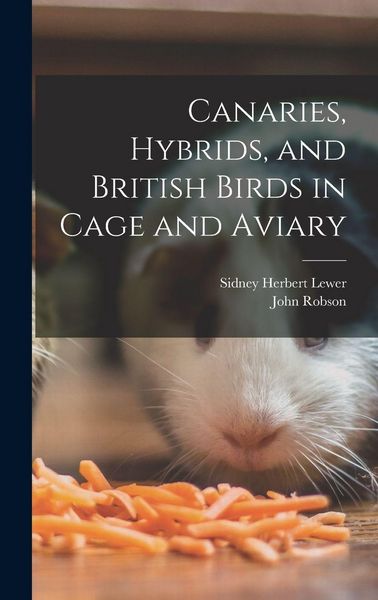 Produktbild: Canaries, Hybrids, and British Birds in Cage and Aviary