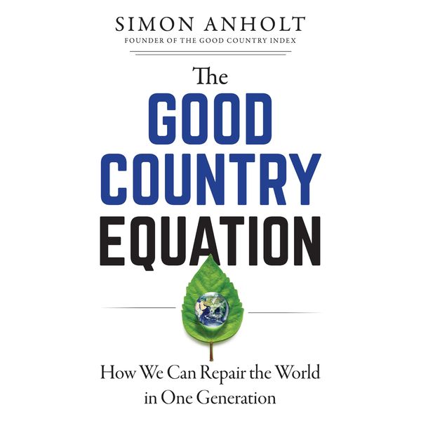 The Good Country Equation - Simon Anholt, Audio, 9781523089642