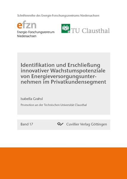 Produktbild: Identifikation und Erschlie&szlig;ung innovativer Wachstumspotenziale von Energieversorgungsunternehmen im Privatkundensegment (Band 17)