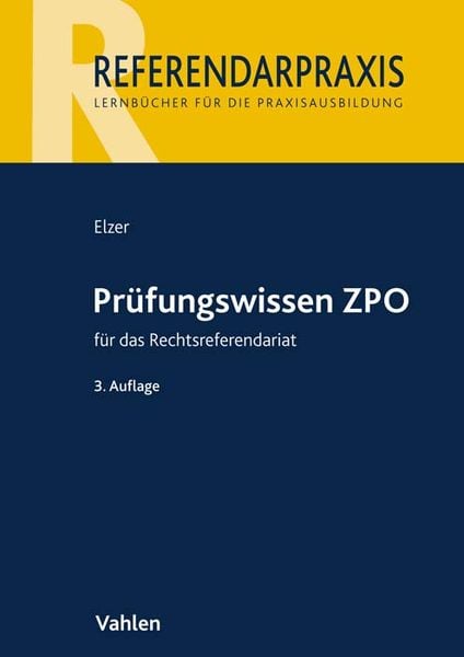 Prüfungswissen ZPO für das Rechtsreferendariat