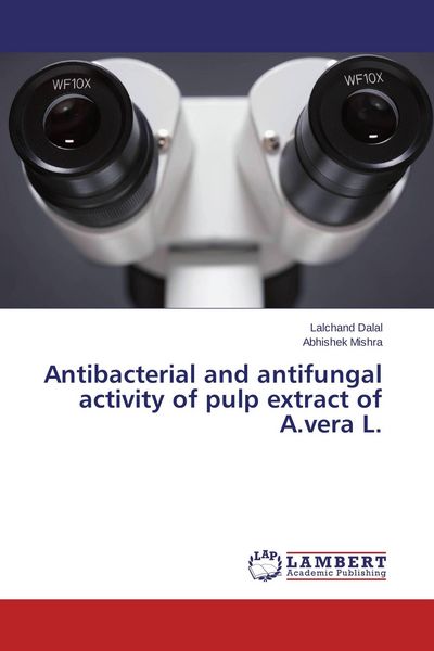 Produktbild: Antibacterial and antifungal activity of pulp extract of A.vera L.