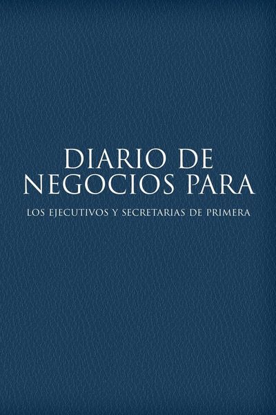 Produktbild: Diario de Negocios Para Los Ejecutivos y Secretarias de Primera