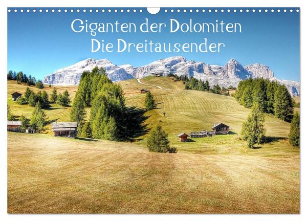 Produktbild: Giganten der Dolomiten - Die Dreitausender (Wandkalender 2026 DIN A3 quer), CALVENDO Monatskalender
